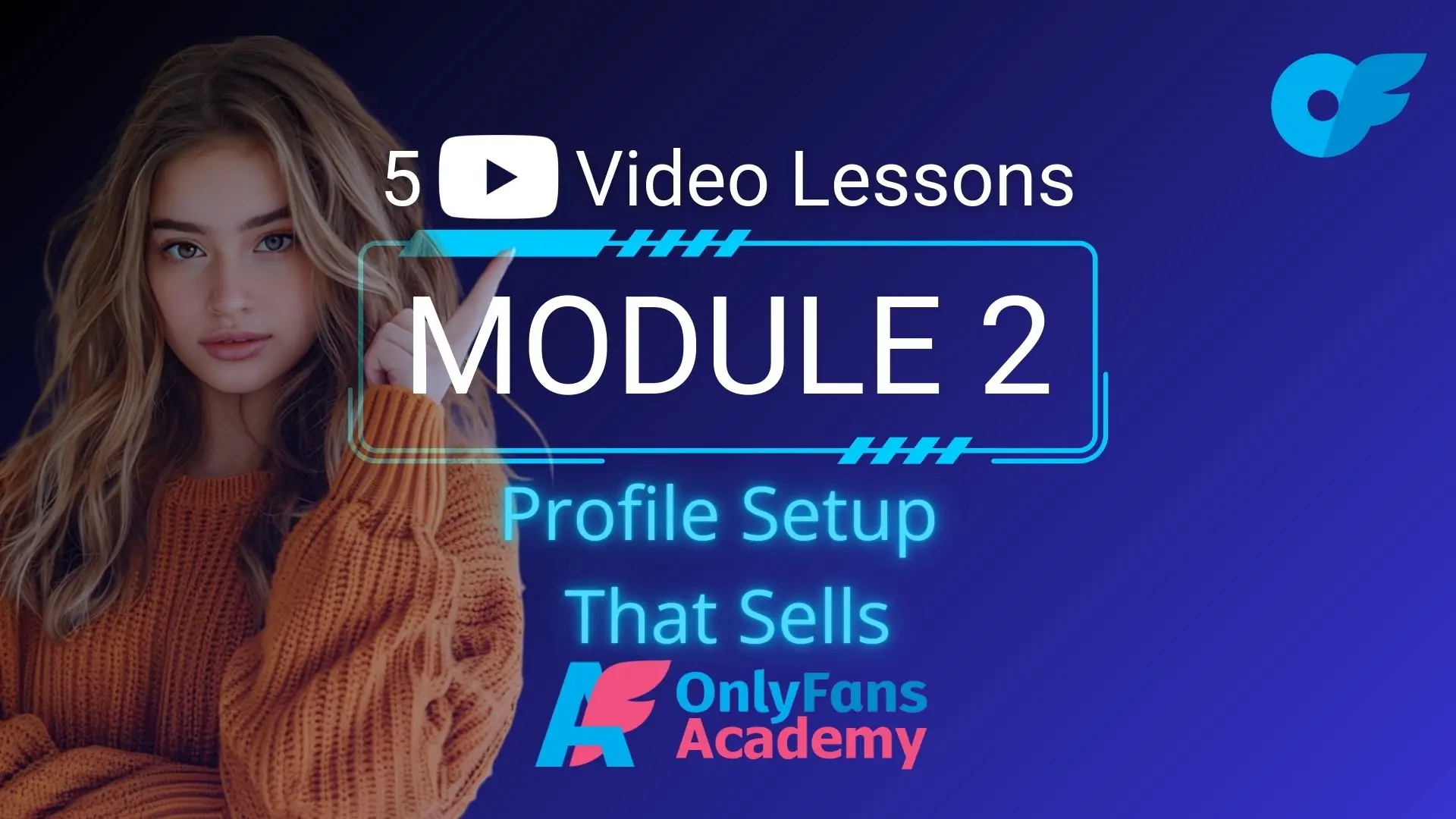Module 2 : Profile Setup That Sells