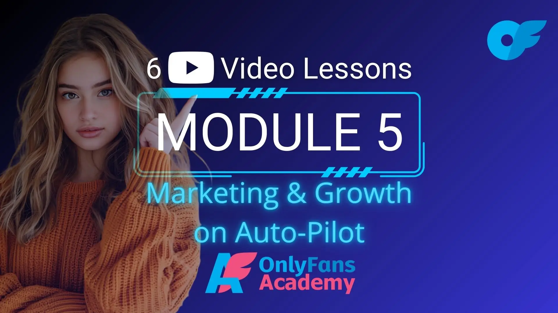Module 5: Marketing & Growth on Auto-Pilot