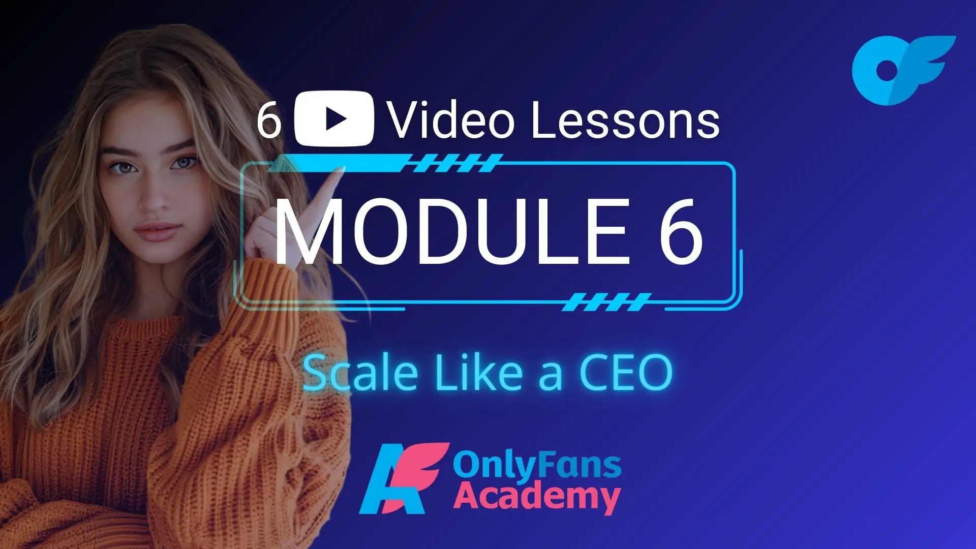 Module 6 : Scale Like a CEO